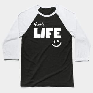 That's Life Baseball T-Shirt